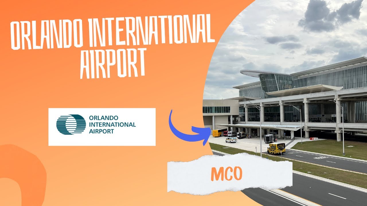 Orlando International Airport Overview | MCO Airport | Tips & Tricks