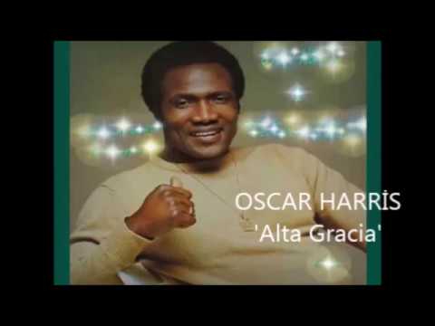 'OSCAR HARRİS'' .. 'Alta Gracia'
