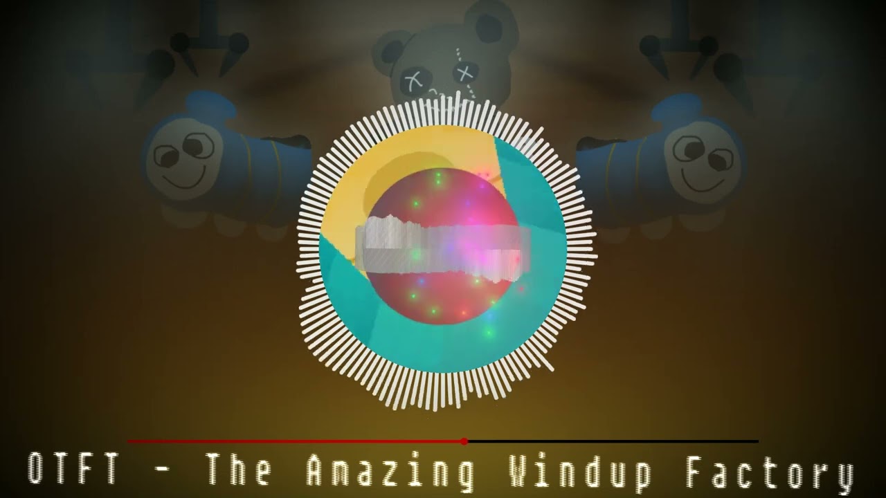 OTFT - The Amazing Windup Factory