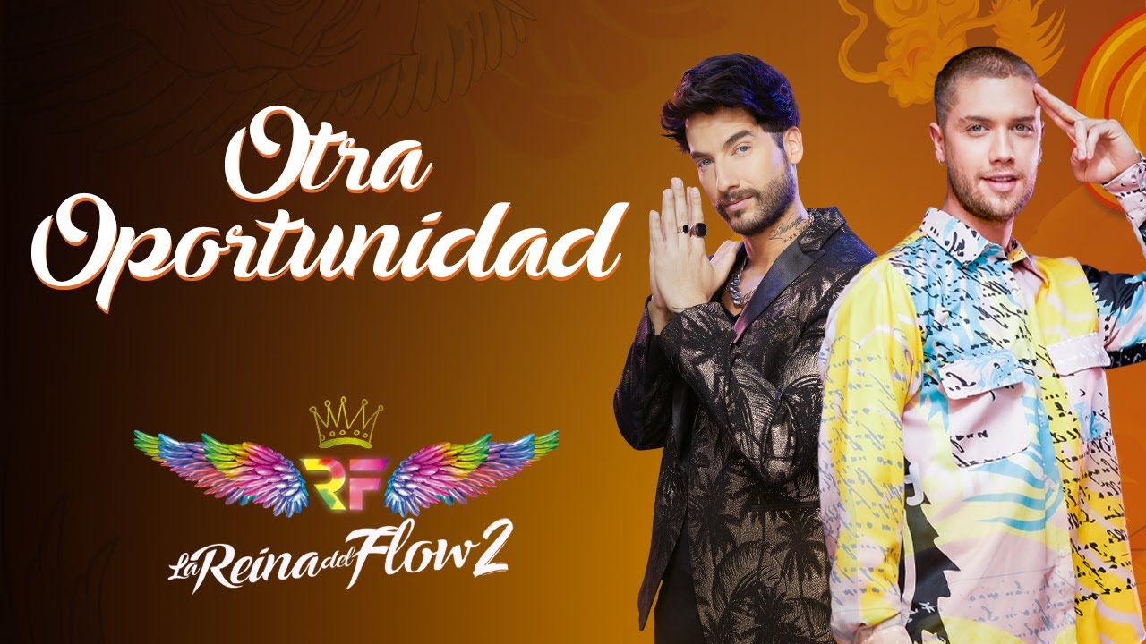 Otra Oportunidad - (Erick ft Charly Flow) La Reina del Flow 2 ♪ Canción oficial - Letra | Caracol TV