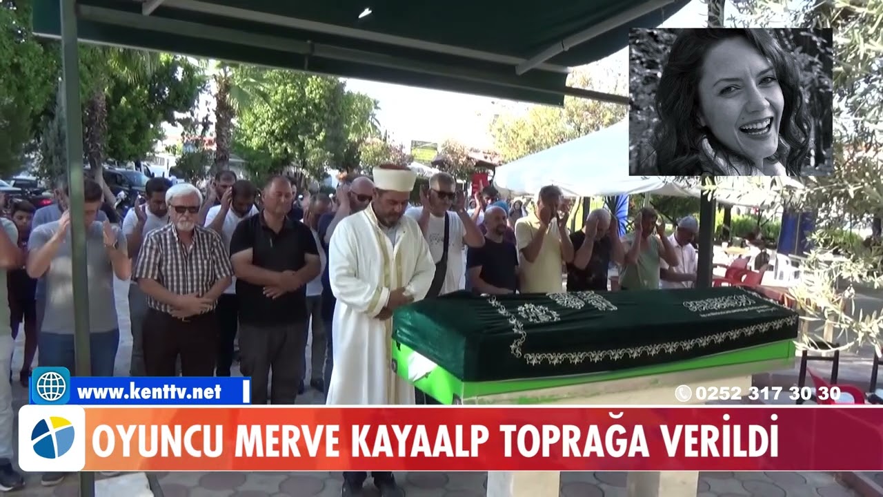 OYUNCU MERVE KAYAALP TOPRAĞA VERİLDİ