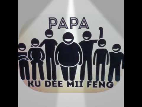 Papa ku dee mii feng
