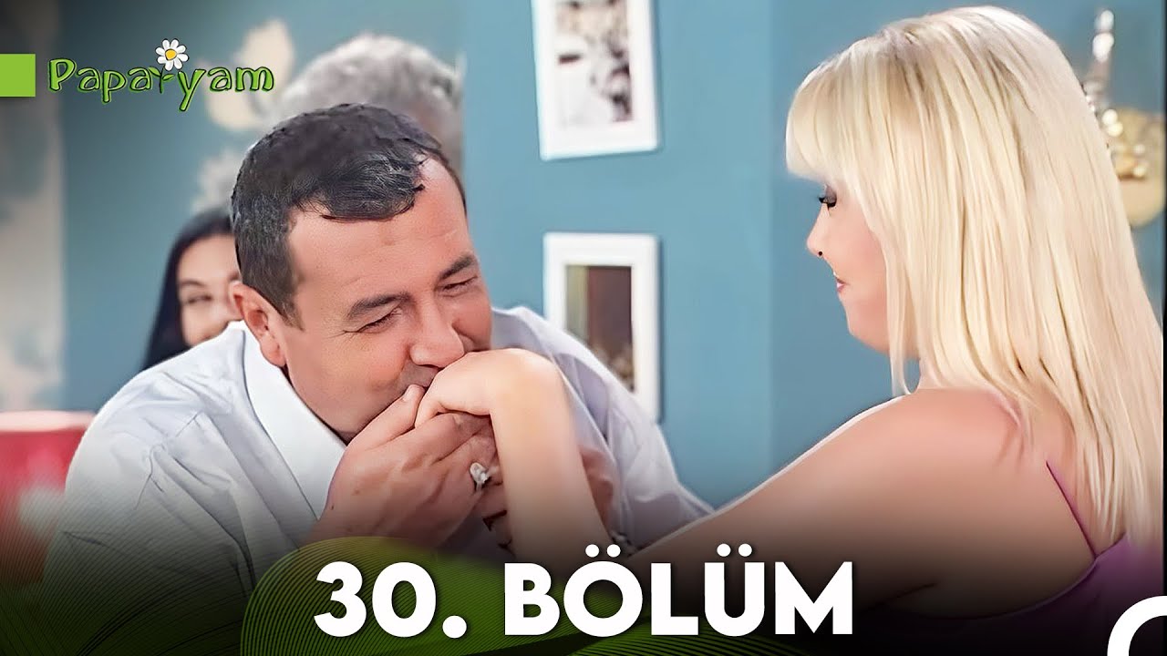 Papatyam 30. Bölüm