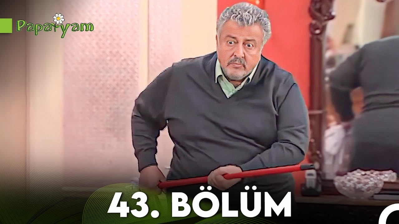 Papatyam 43. Bölüm