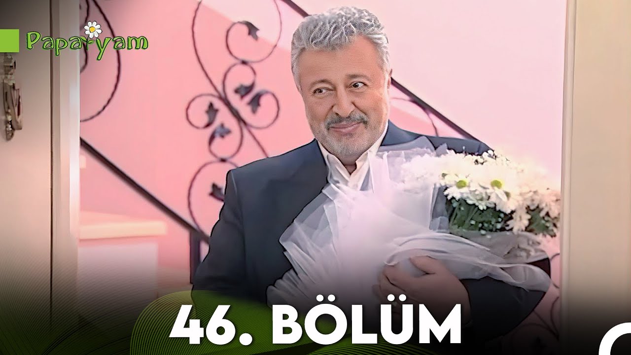 Papatyam 46. Bölüm