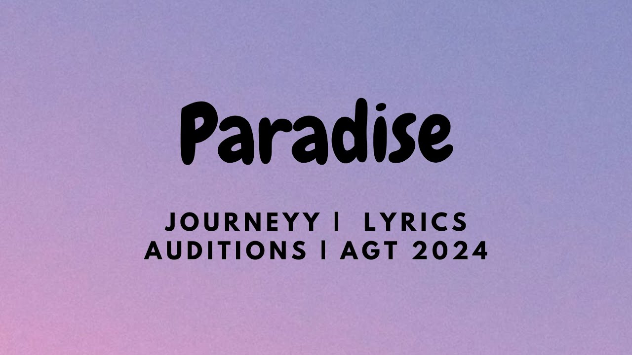 Paradise -  Journeyy ( 9-Year-Old ) | Auditions | AGT 2024  [ LYRICS ]