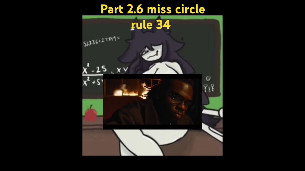 Part 2.6 miss circle rule 34