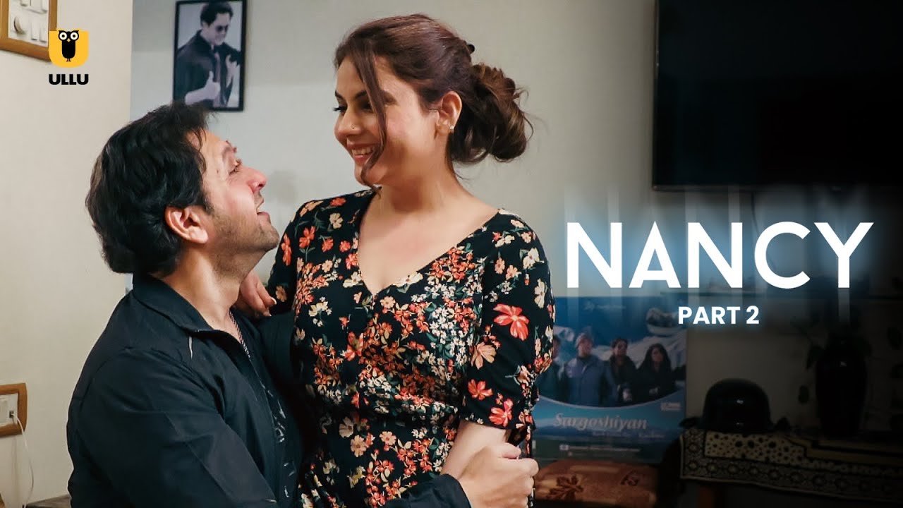 Patni Ko Bheja Kisi Aur Ke Paas | Nancy | Part - 2 | Ullu Originals | Subscribe Ullu App Now