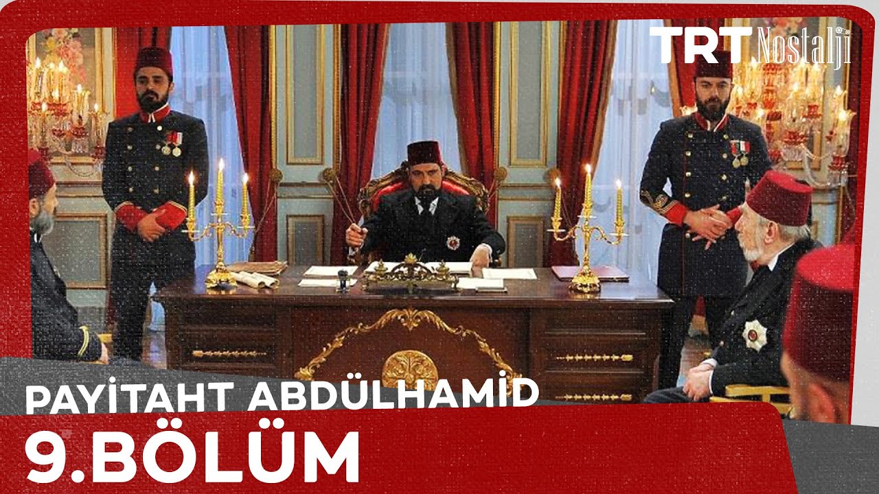 Payitaht Abdülhamid 9. Bölüm