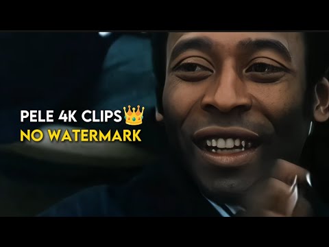 Pele Free 4K Clips👑 No Watermark