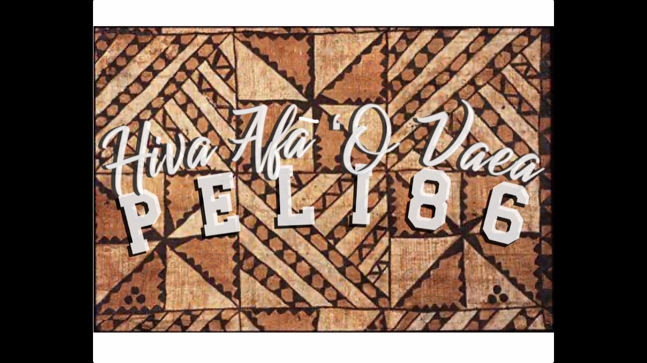Peli86 - Hiva Afā 'O Vaea