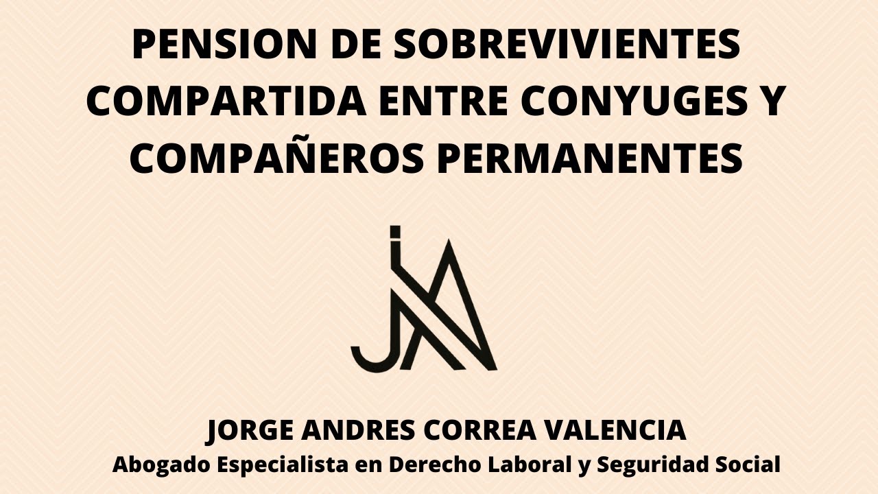 PENSIÓN DE  SOBREVIVIENTES  COMPARTIDA ENTRE CÓNYUGE Y COMPAÑEROS PERMANENTES