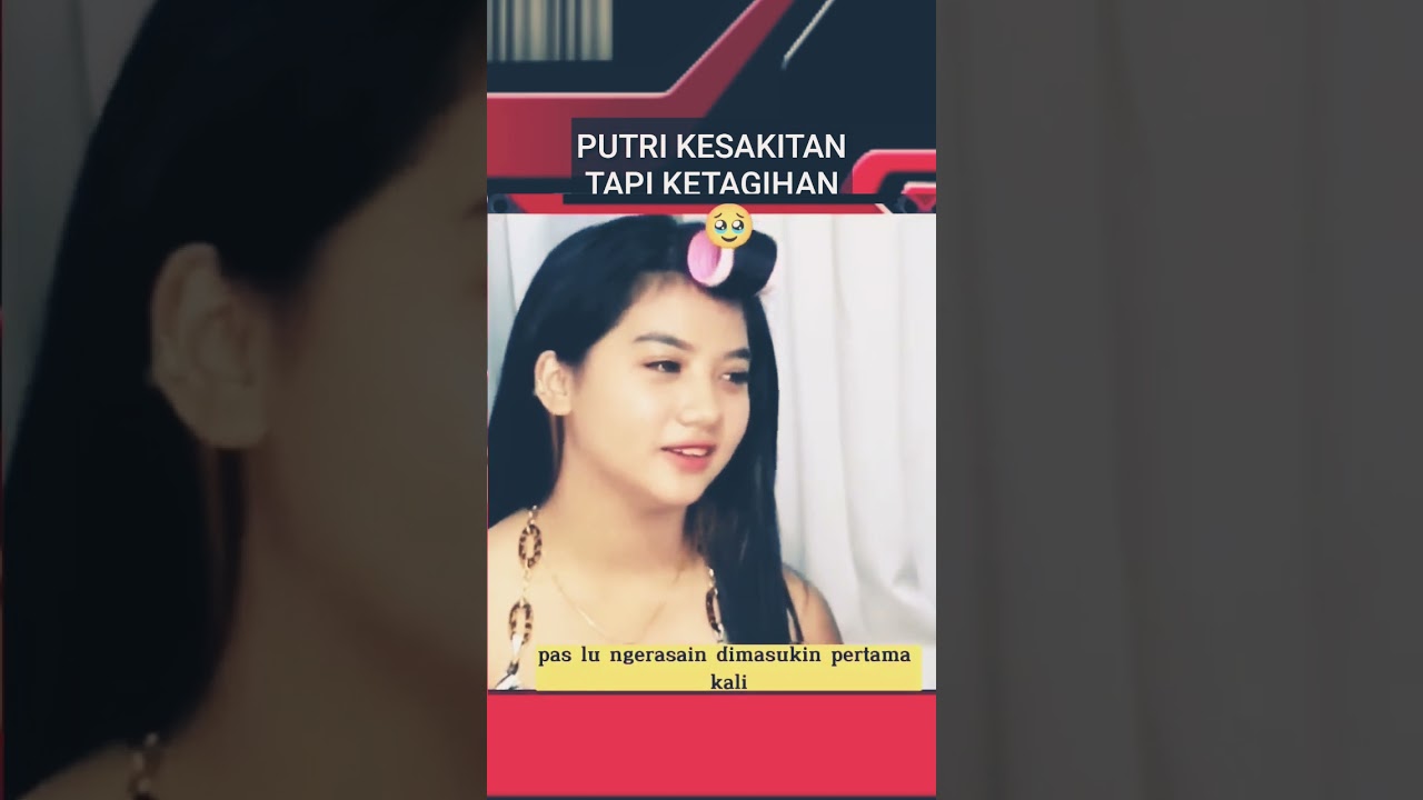 pertama kali putri kesakitan tapi ketagihan