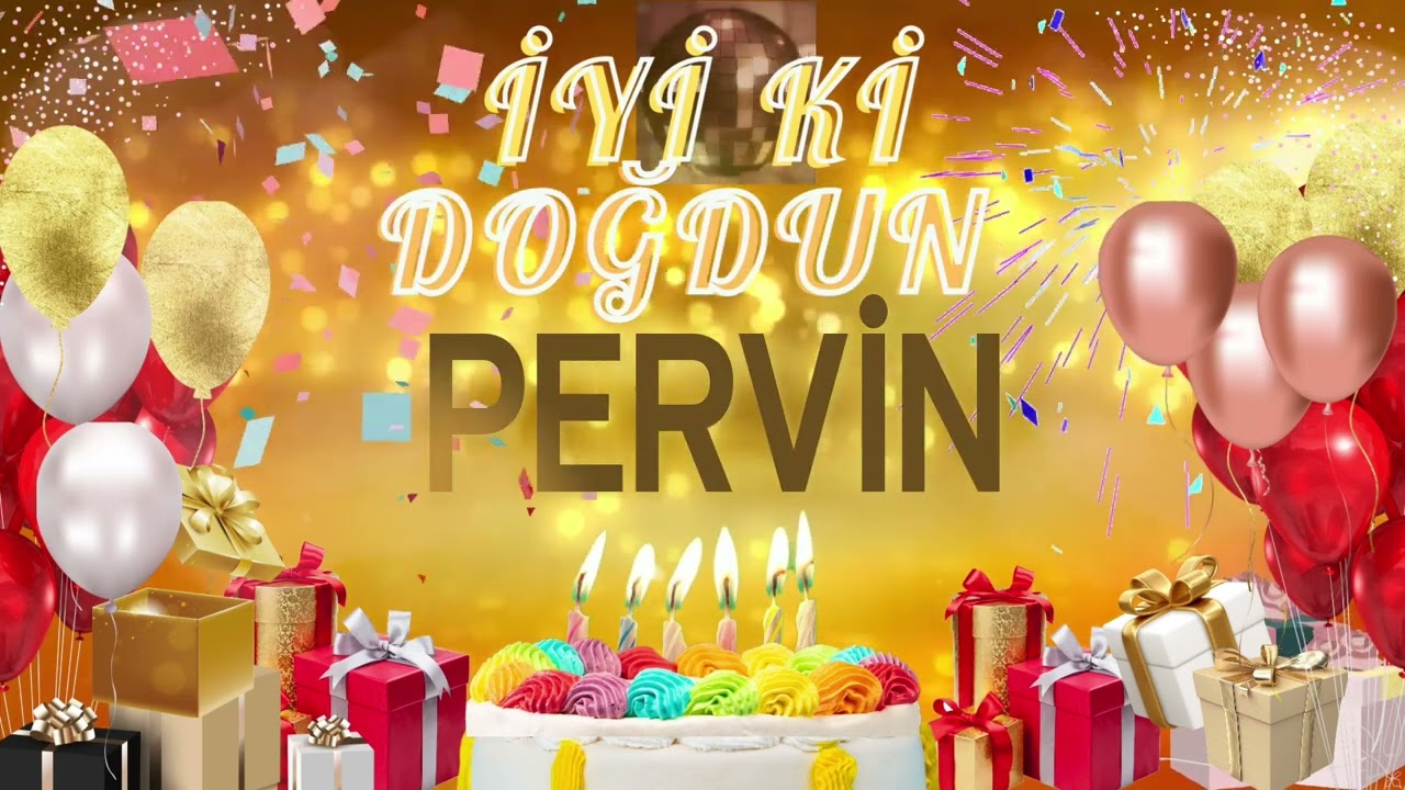 PERVİN - Doğum Günün Kutlu Olsun Pervin