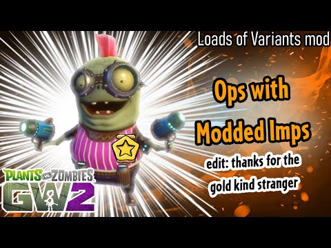 Playing Ops with Modded Imps - Loads of Variants Mod, PvZ Gw2