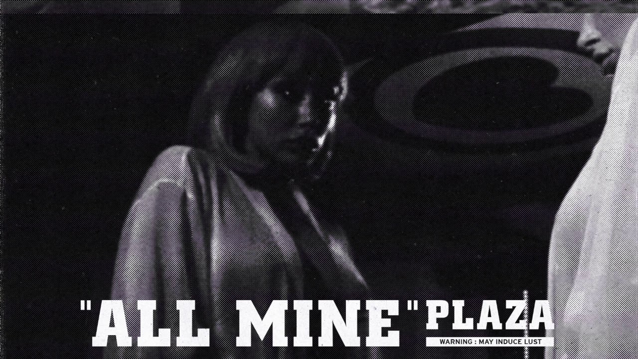 PLAZA - All Mine (Official Audio)