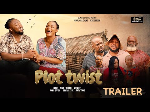 PLOT TWIST TRAILER Charles Inojie,Babarex, HarryB,Uche Ogbodo,Chuks Omalicha New Nigerian movie 2021