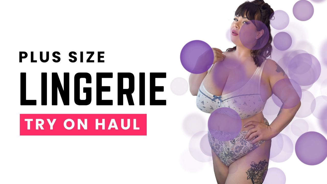 Plus-Size Lingerie: Try-On Haul