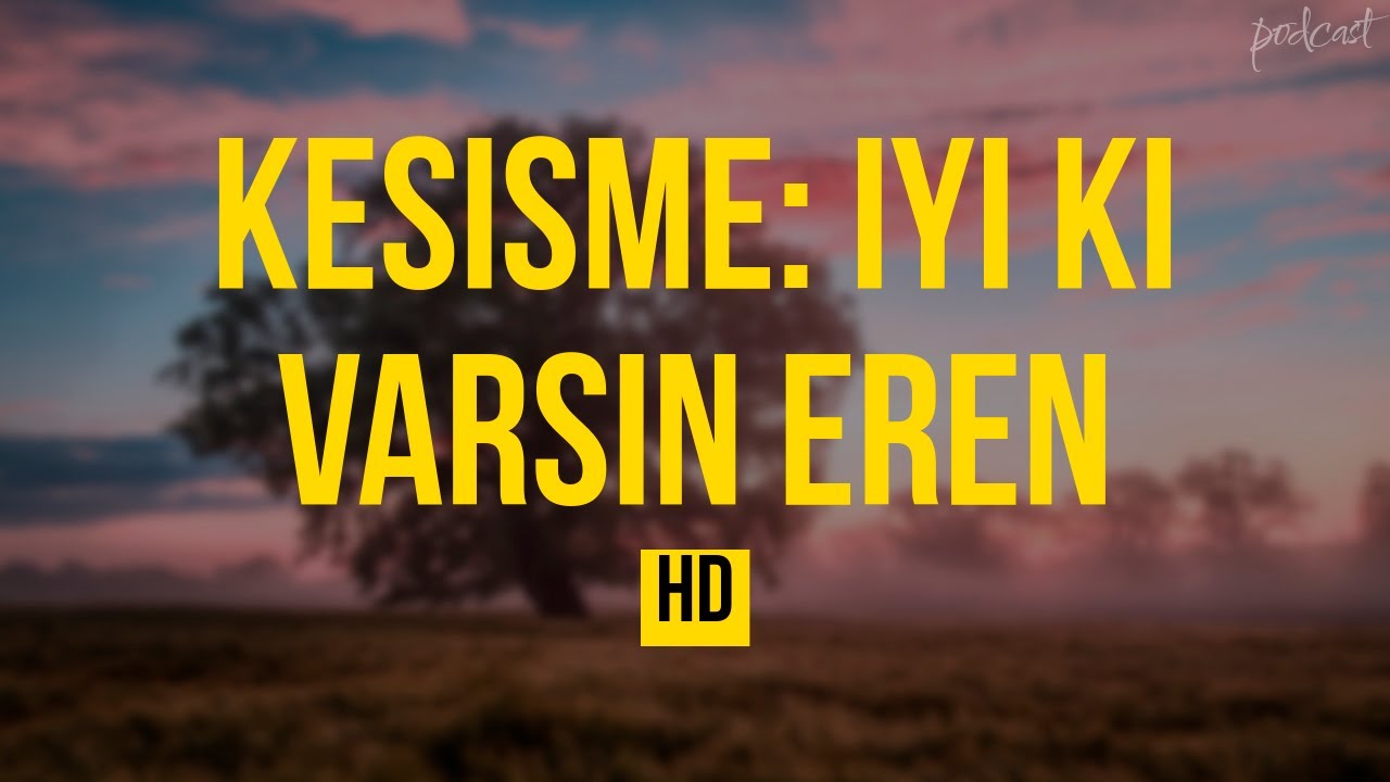 #podcast Kesisme: Iyi Ki Varsin Eren (2022) - HD Podcast Filmi Full İzle