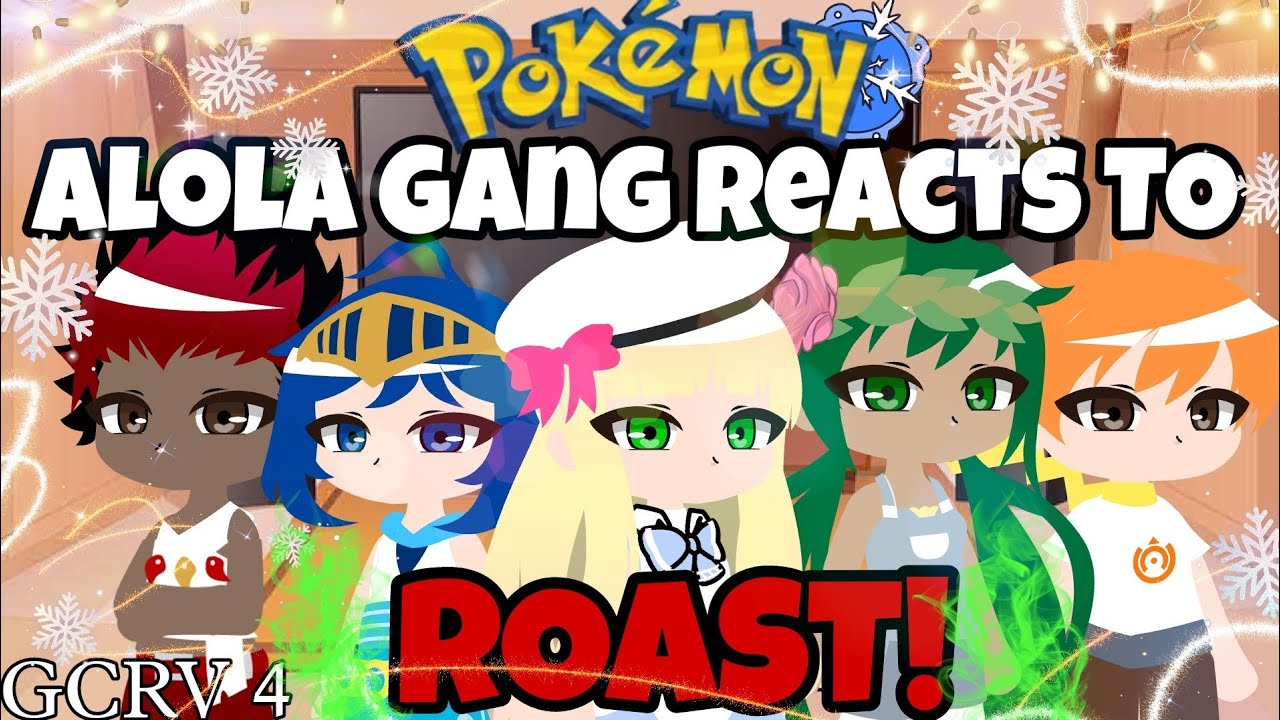 Pokemon Alola Gang Reacts To Ash's Roast! || Pokemon GCRV 4||Lasybee ||