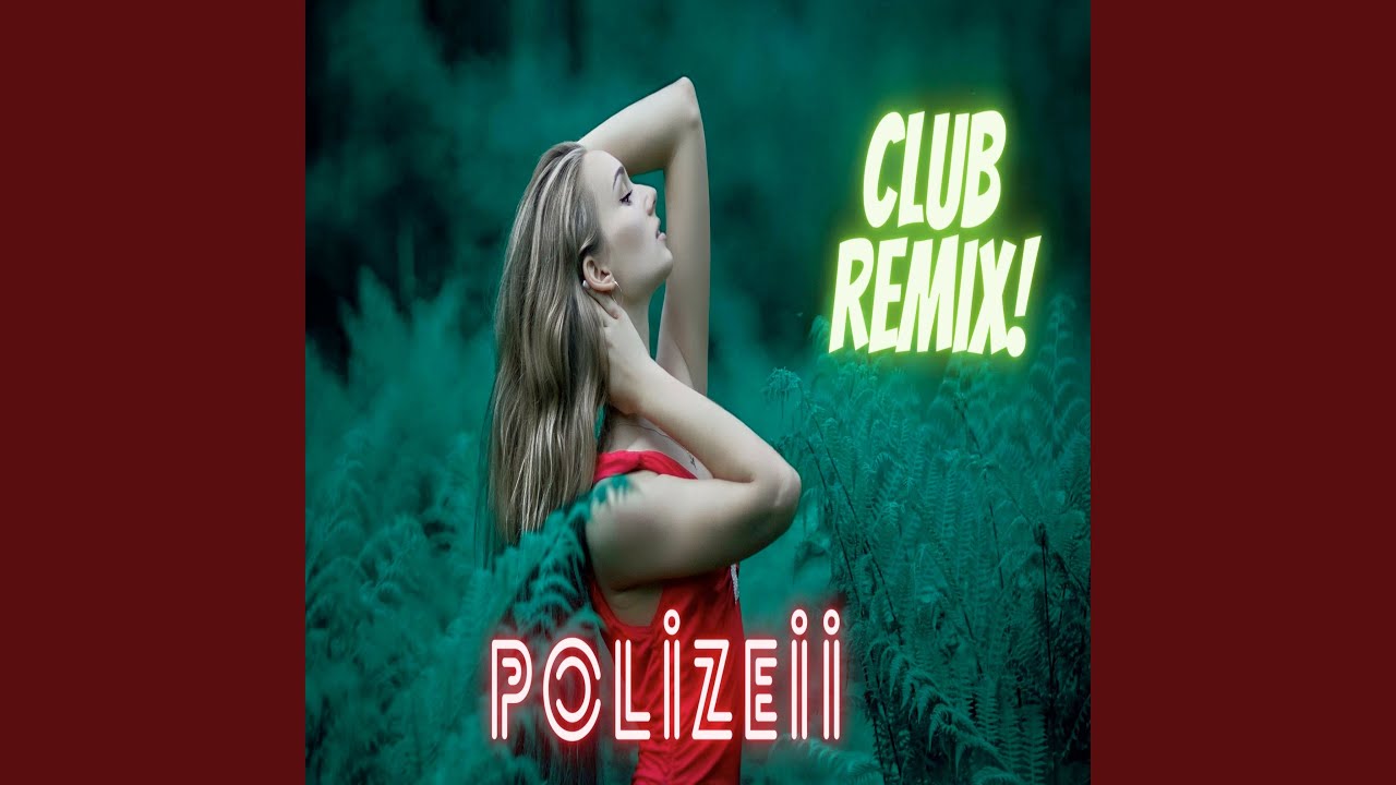 Polizeii (Club Remix)