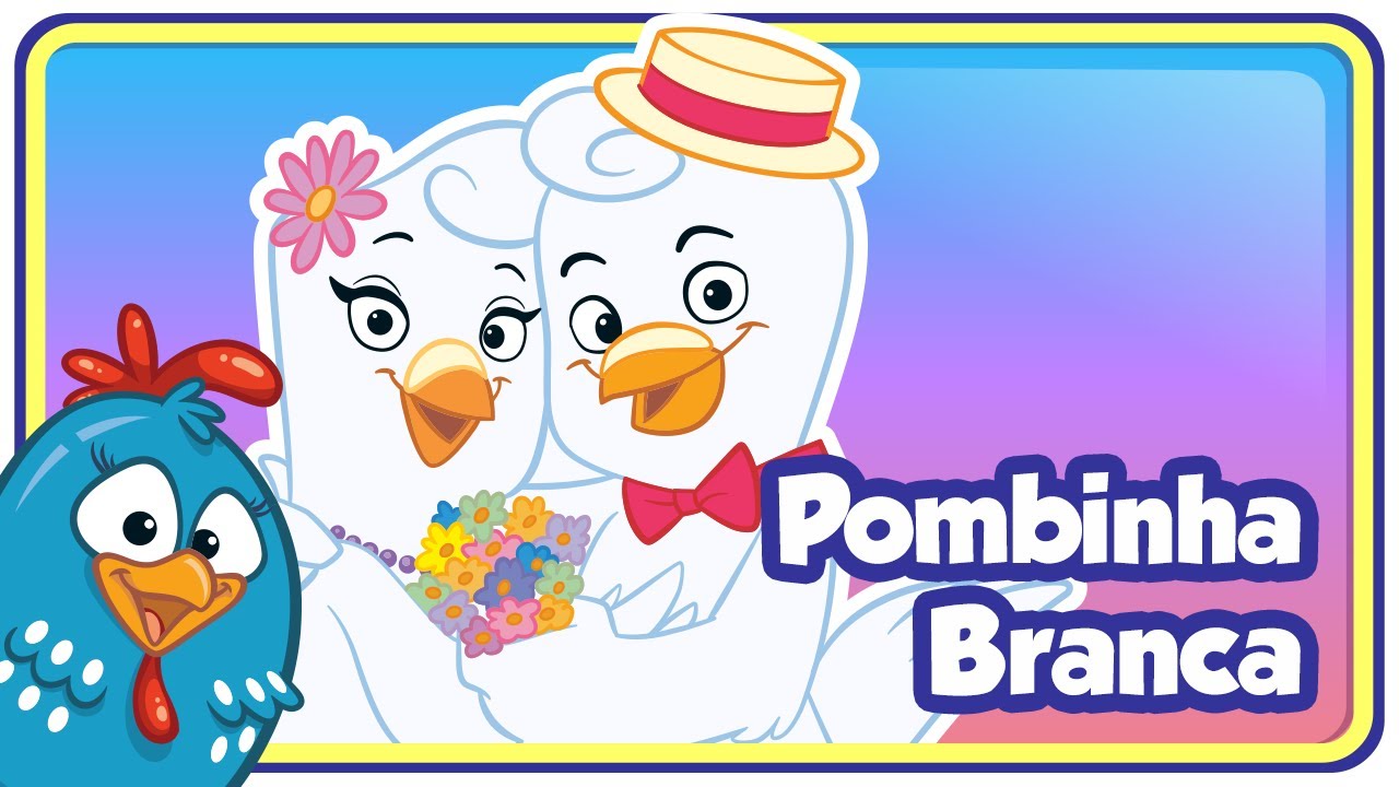 Pombinha Branca - Galinha Pintadinha 2 - OFICIAL