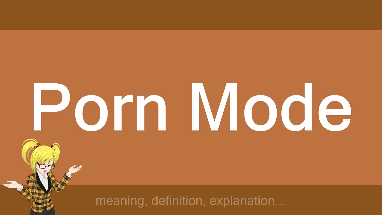 Porn Mode