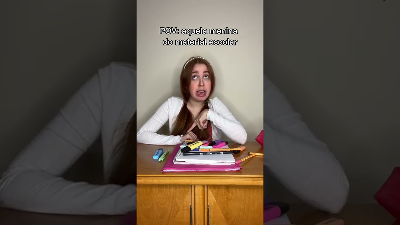 #pov AQUELA MENINA DO MATERIAL ESCOLAR