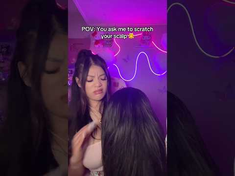 POV: You ask me to scratch your scalp 💆‍♀️ #asmr #shorts