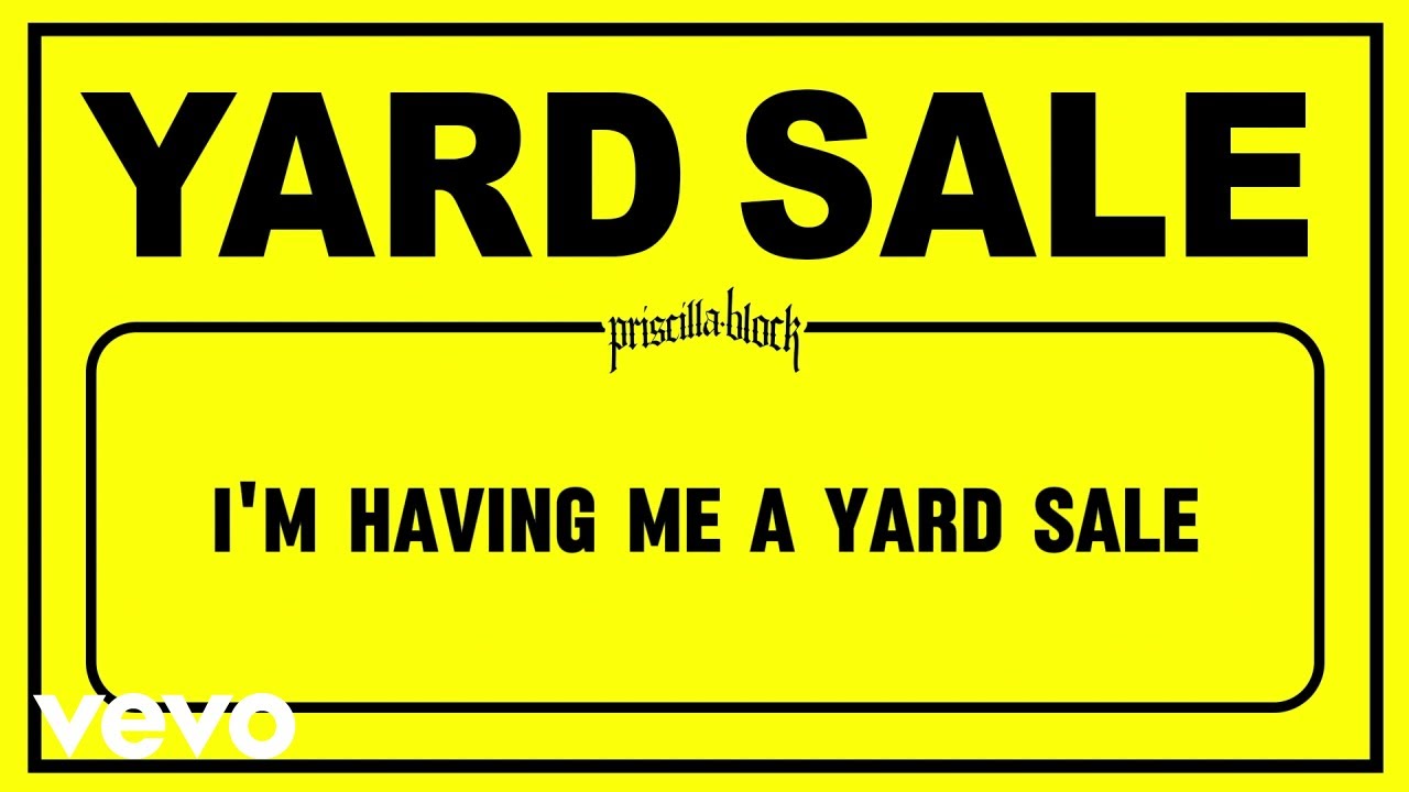 Priscilla Block - Yard Sale (Official Lyric Video)