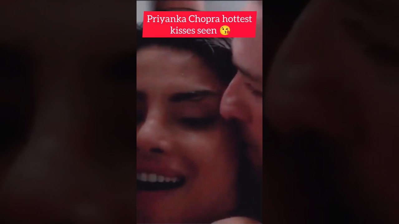Priyanka Chopra kissing hot and sexy scene 😘| Hot scene |#priyankachopra  #hotgirl