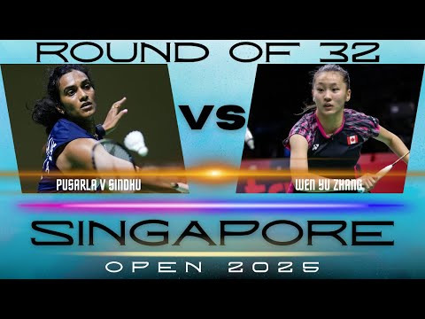 Pusarla V Sindhu (IND) vs (CAN) Wen Yu Zhang | KFF Singapore Badminton Open 2025 | R32