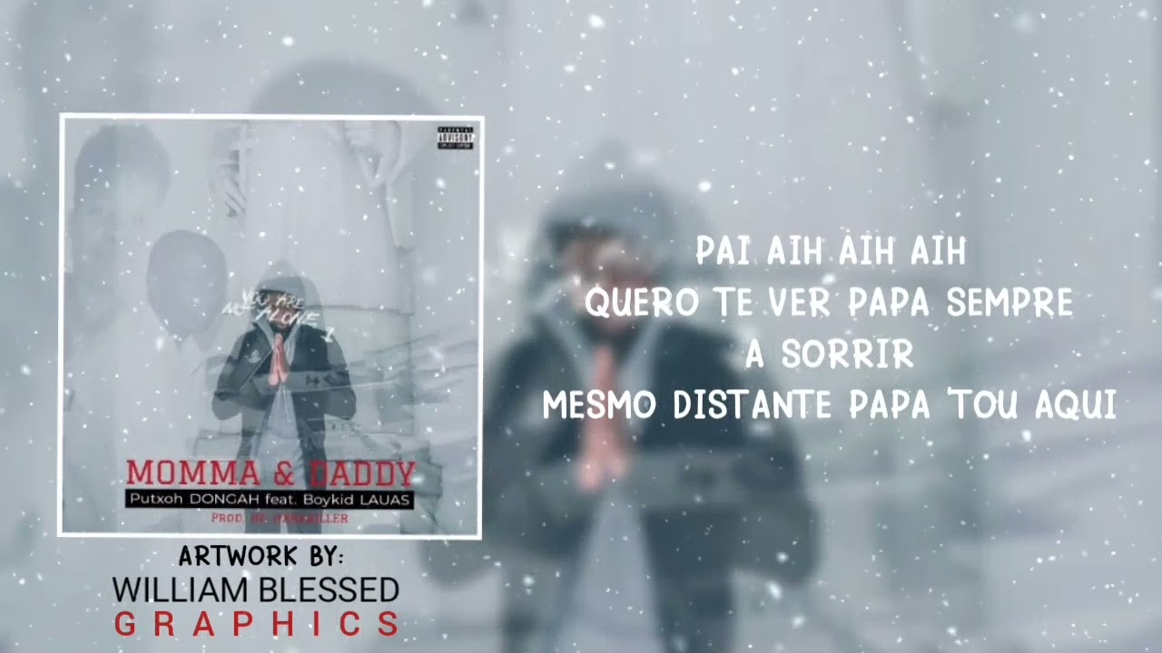 Putxoh Dongah - Mãe & Pai Feat. BoyKid Lauas (Vídeo-Letra)