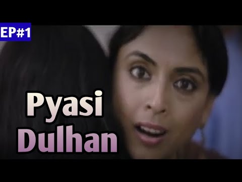 Pyasi Dulhan | mastiwala films Episode #01