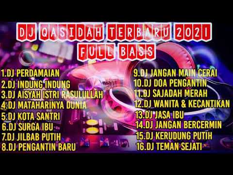 Qasidah Versi‼️ Dj Terbaru 2021 Full Bass Jilbab Putih || FUL ‼️ALBUM DJ SOLAWAT ‼️LATEST 2021