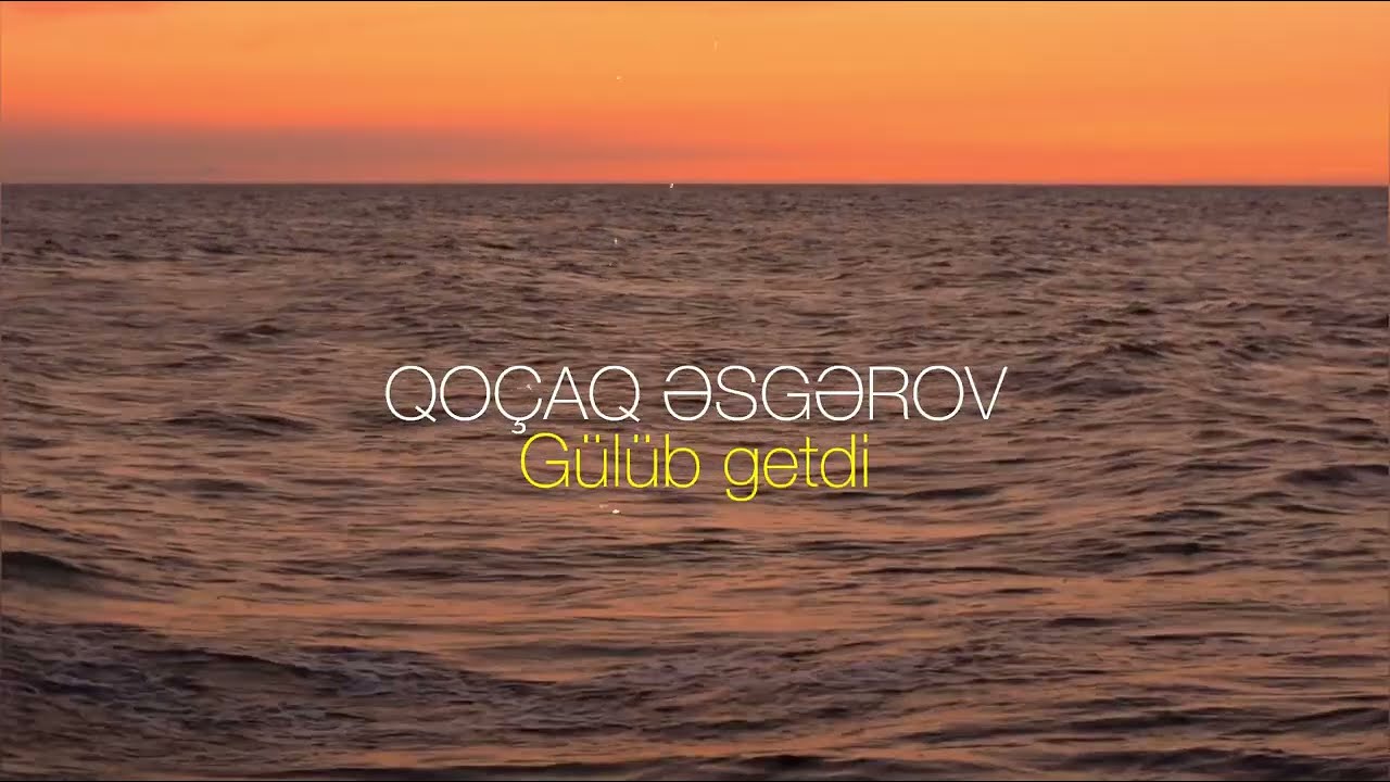 Qoçaq Əsgərov - Gülüb getdi