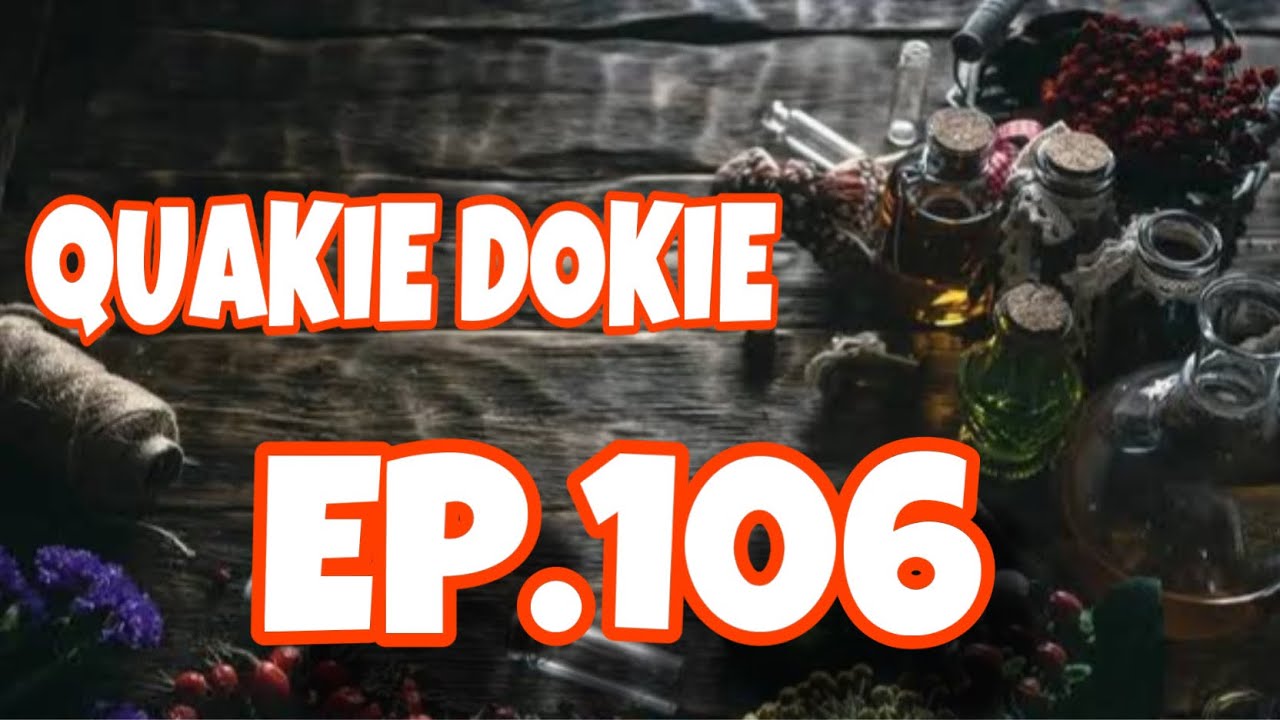 QUAKIE DOKIE EP  106