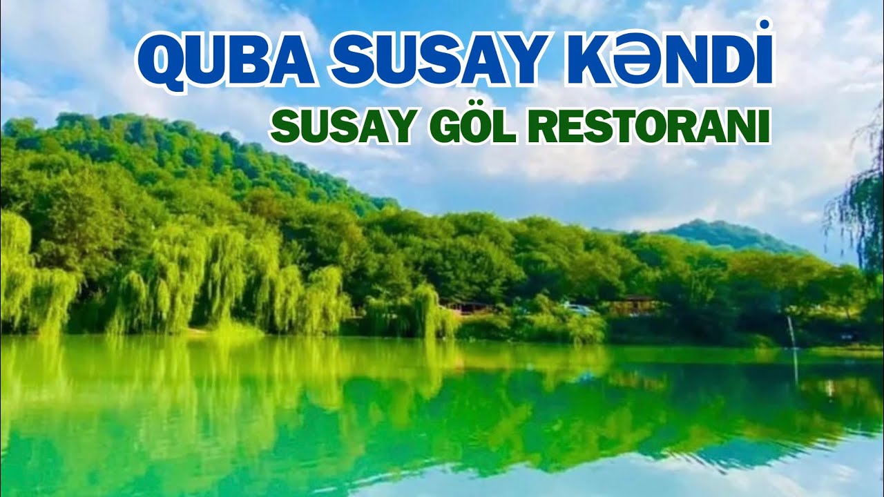 Quba, Susay Kəndi, Susay Göl / Guba, Susay Village, Susay Lake / Губа, Деревня Сусай, Озеро Сусай
