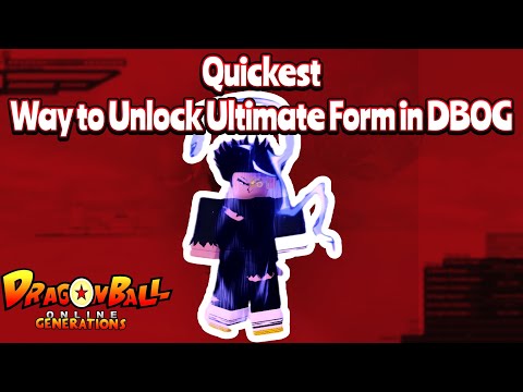 Quickest Way to Unlock Ultimate Form in DBOG