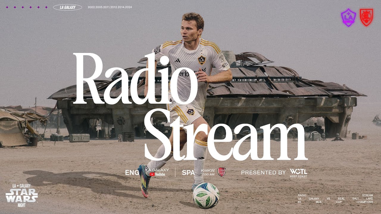 RADIO STREAM: LA Galaxy vs Real Salt Lake | 5.31.25