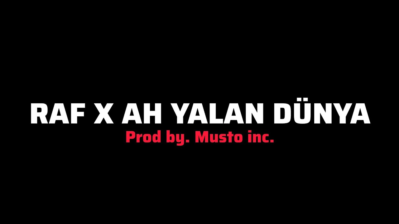 RAF X AH YALAN DÜNYA (Official video)
