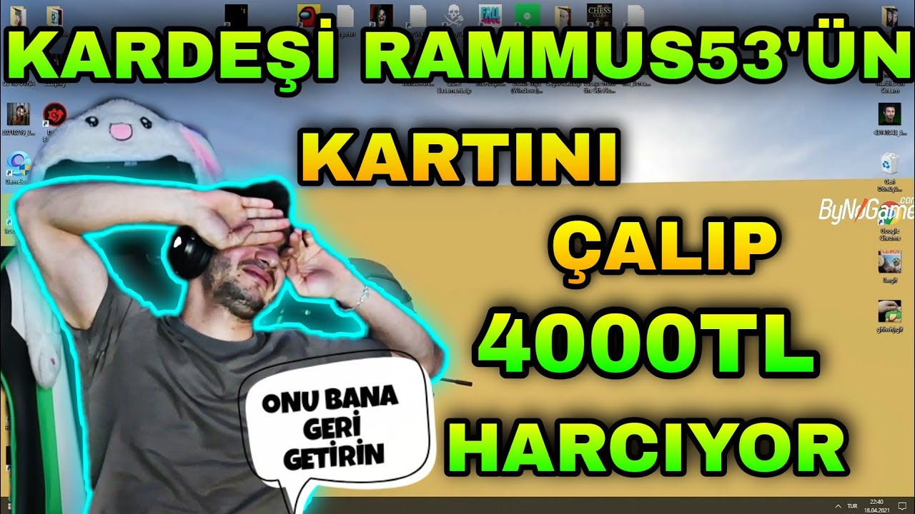 RAMMUS53'DEN GÜNLÜK KOMİK ANLAR #426 (KARDEŞİ RAMMUS53'ÜN KARTINI ÇALIP 4000TL HARCIYOR)