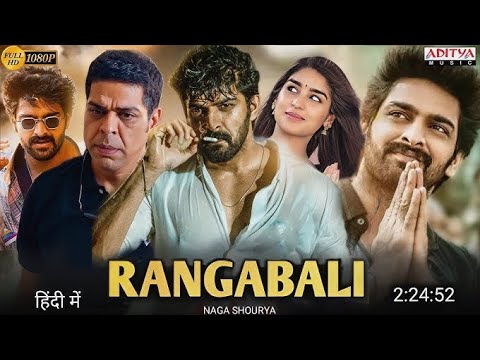 Rangabali Movie | Hindi Dubbed Movie 2025 | Naga Shaurya, Nia Sharma, Yukti Thareja | Hindi Movie
