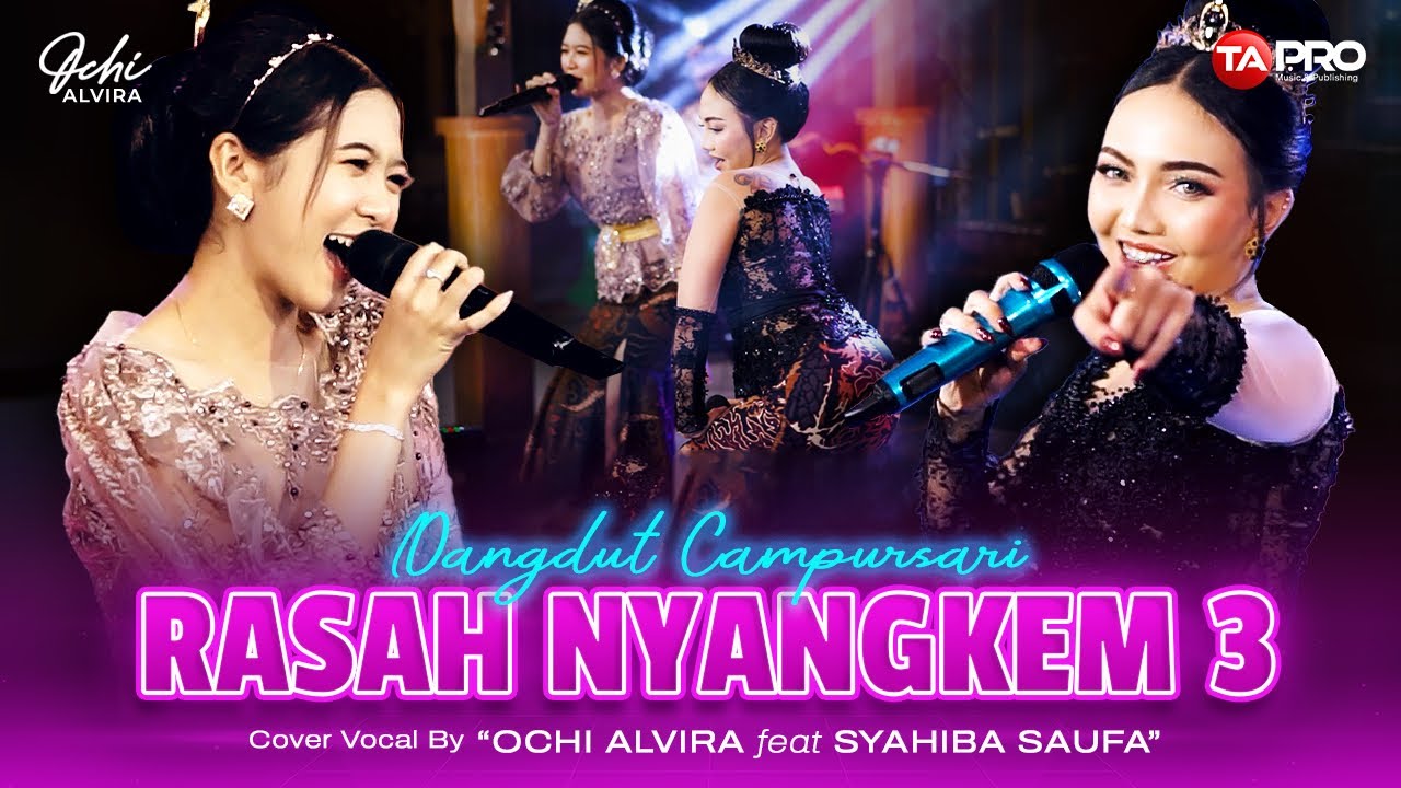 Rasah Nyangkem 3 - Ochi Alvira Ft. Syahiba Saufa  ( Official Campursari Koplo )