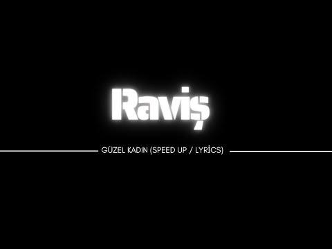 Raviş - Güzel kadın (speed up / lyrics)