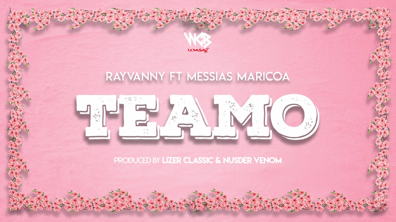 Rayvanny Ft Messias Maricoa - Teamo (Official Audio) SMS SKIZA 8548831 to 811