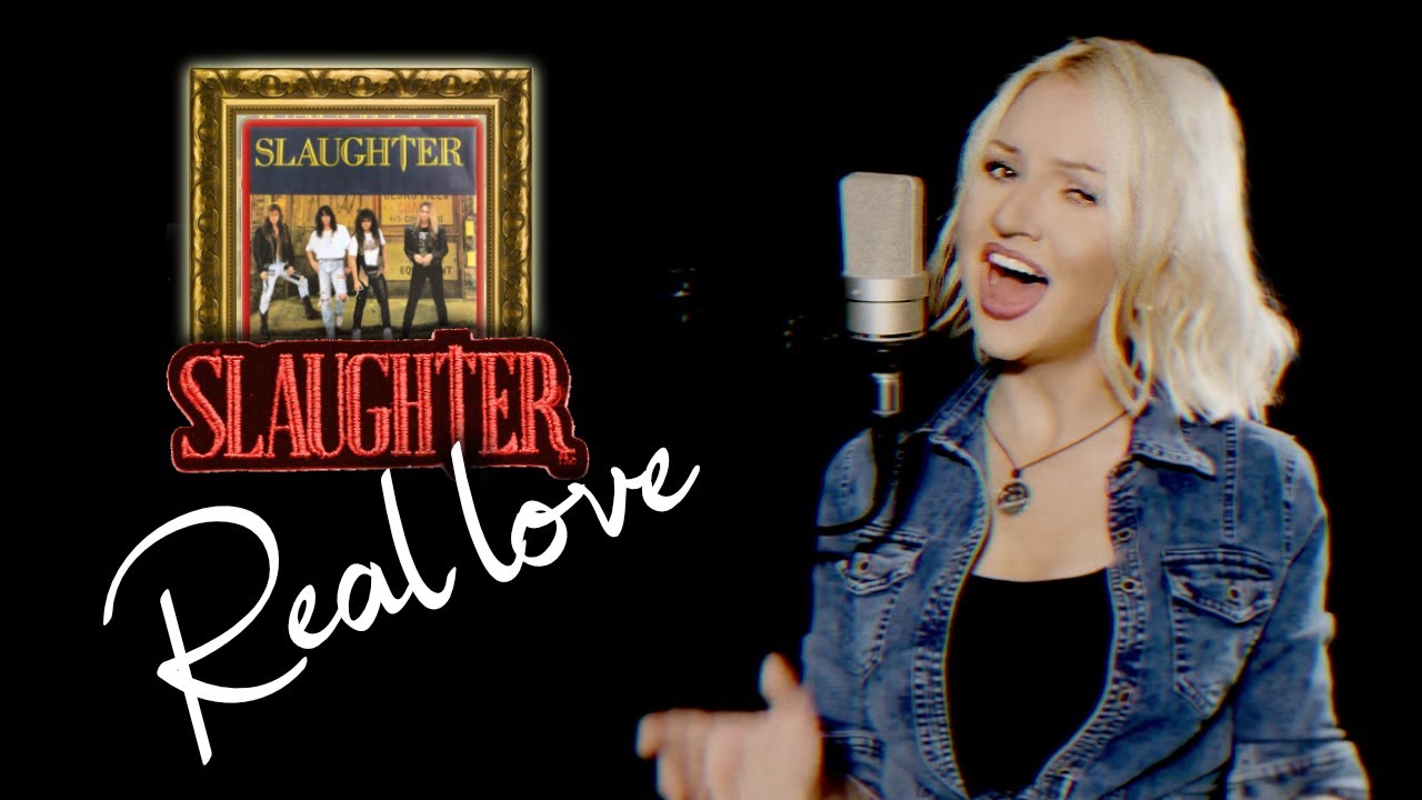 Real Love - Slaughter (Alyona cover)