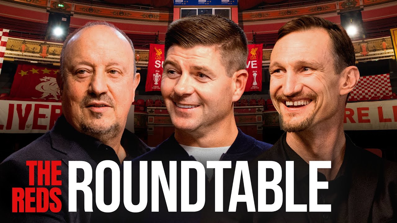 Reds Roundtable: Gerrard, Benitez & Hyypia | Istanbul, Champions League & Liverpool Memories!