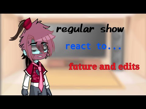 regular show react to future+un ultimo show mas||nual||part2?