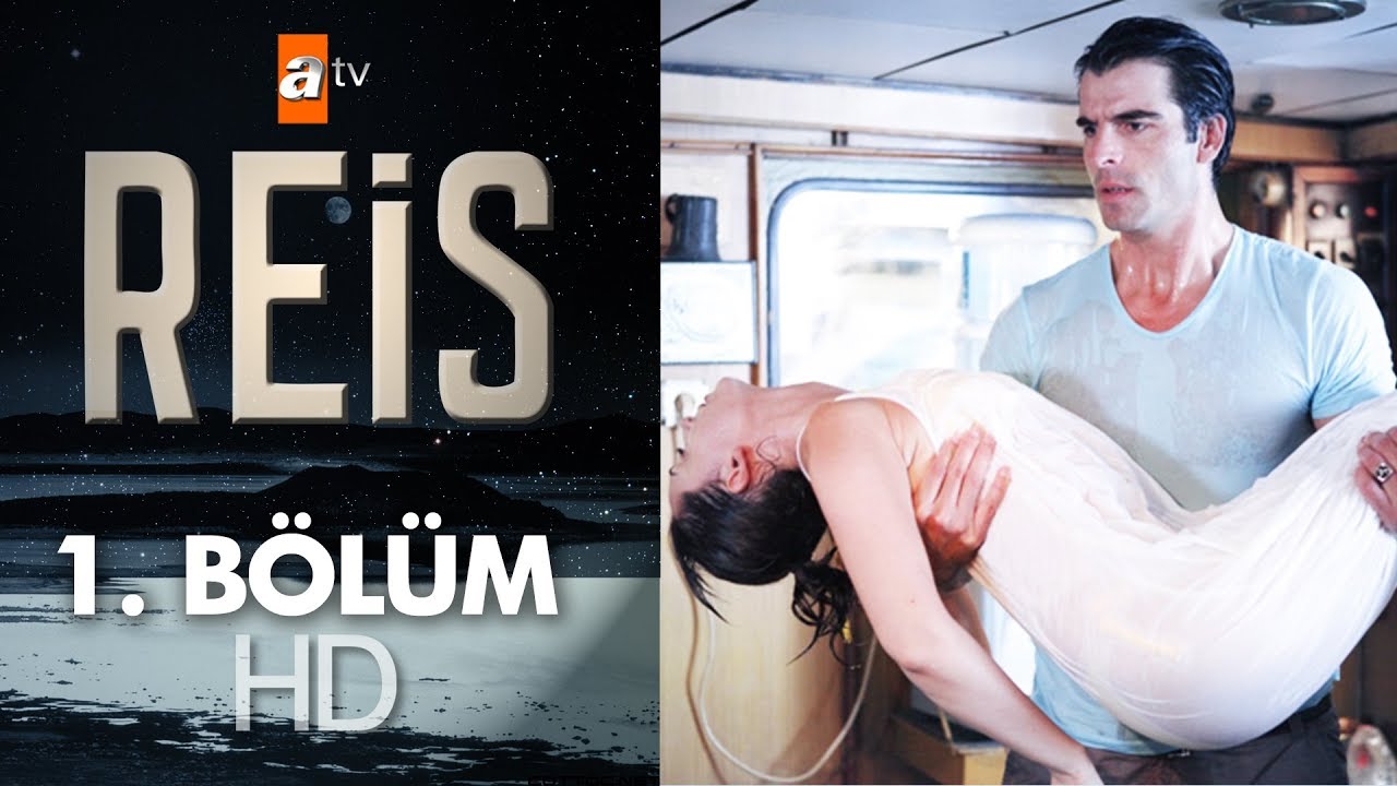 Reis 1. Bölüm